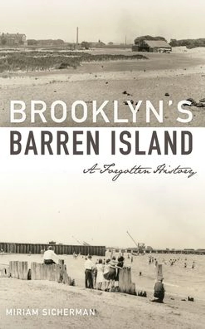 Brooklyn's Barren Island: A Forgotten History
