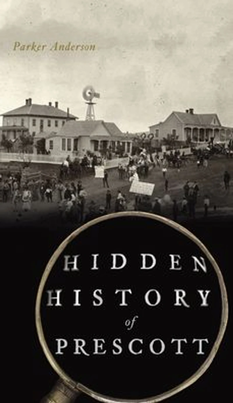 Hidden History of Prescott