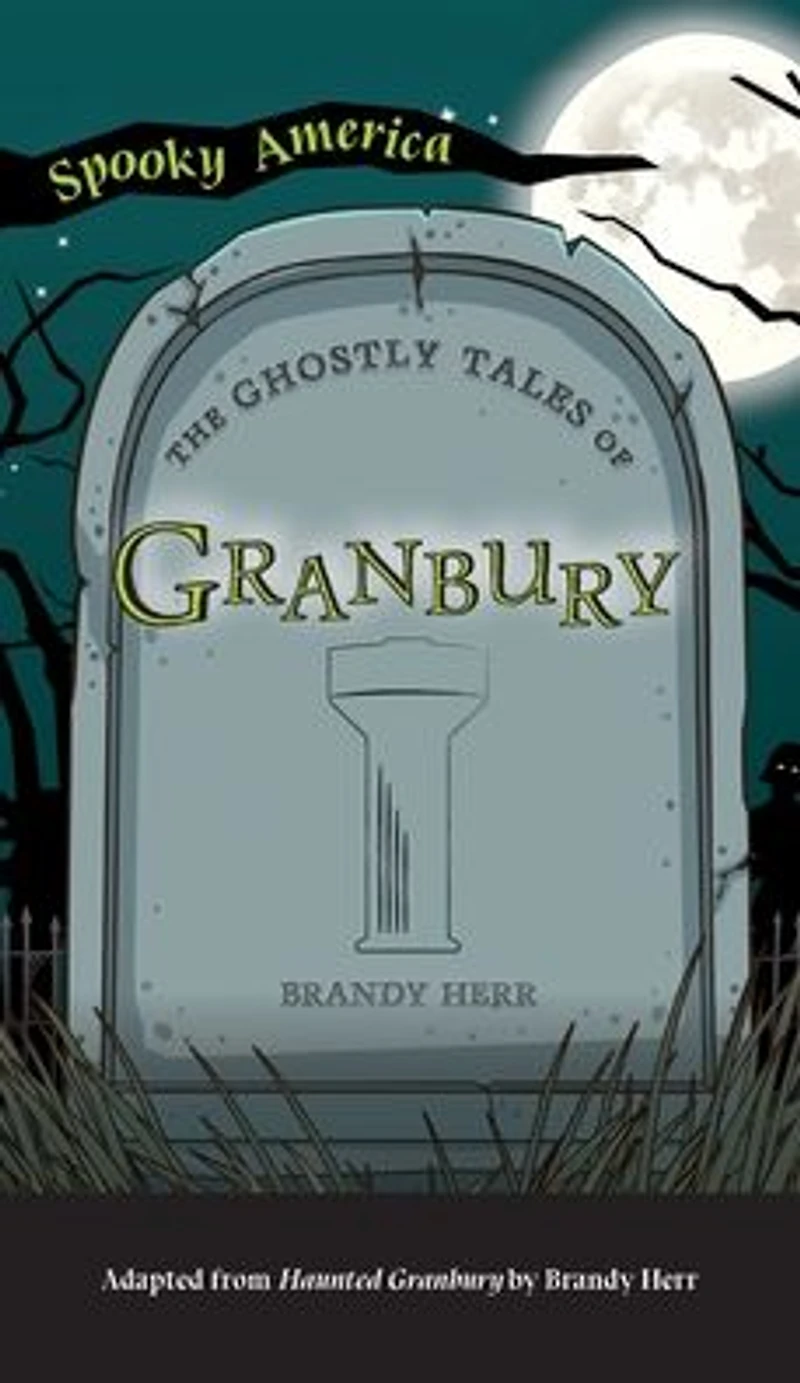 The Ghostly Tales of Granbury