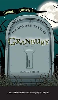 The Ghostly Tales of Granbury