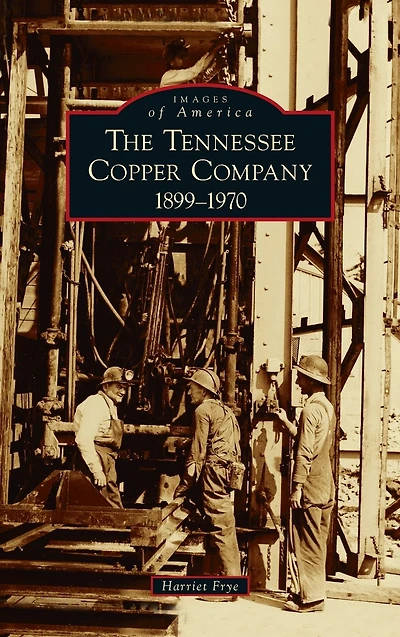 Tennessee Copper Company: 1899-1970