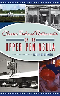 Classic Food and Restaurants of the Upper Peninsula
