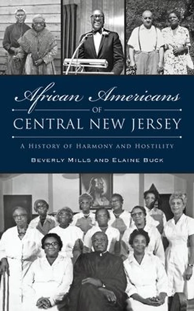 African Americans of Central New Jersey: A History Harmony and Hostility
