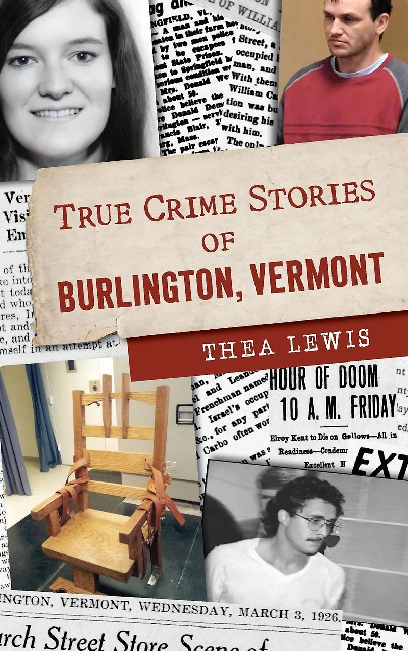 True Crime Stories of Burlington, Vermont