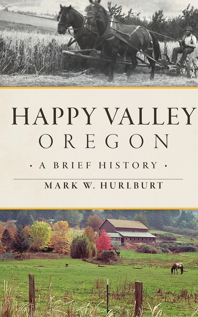 Happy Valley, Oregon: A Brief History