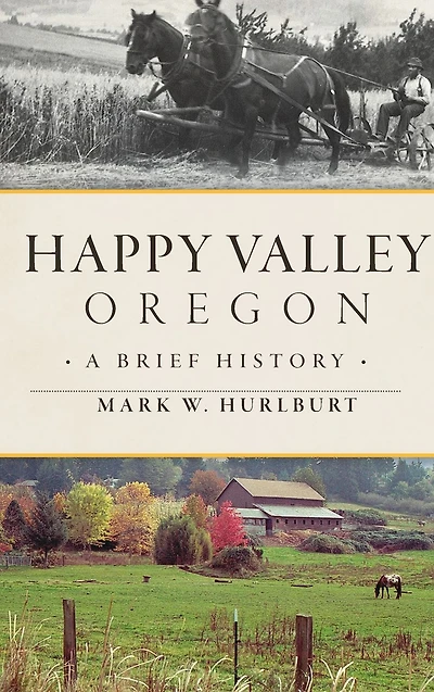 Happy Valley, Oregon: A Brief History