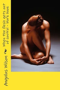 When the flesh gets out of control - Work book