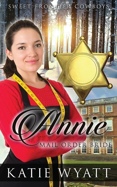 Mail Order Bride: Annie Jones: Clean Historical Western Romance