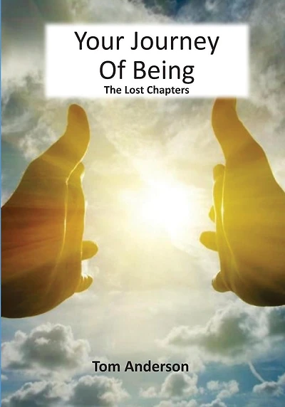 Your Journey Of Being - The Lost Chapters