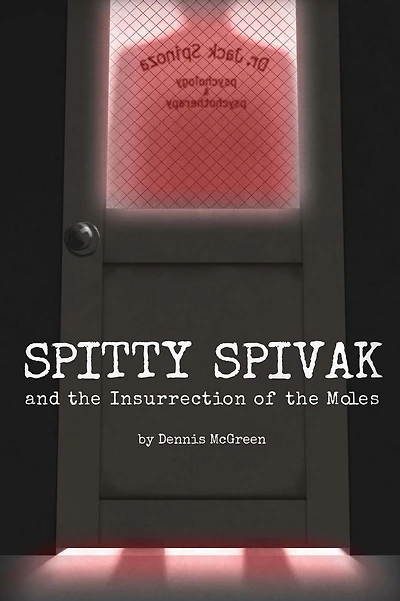 Spitty Spivak and the Insurrection of the Moles
