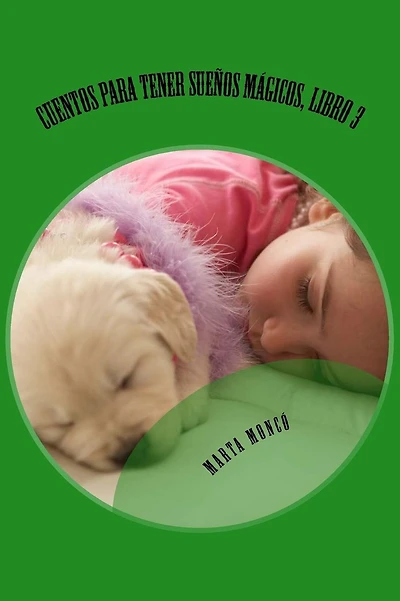 Cuentos para tener sueï¿½os mï¿½gicos, Libro 3: Cuentos para tenr sueï¿½os mï¿½gicos.Libro 3