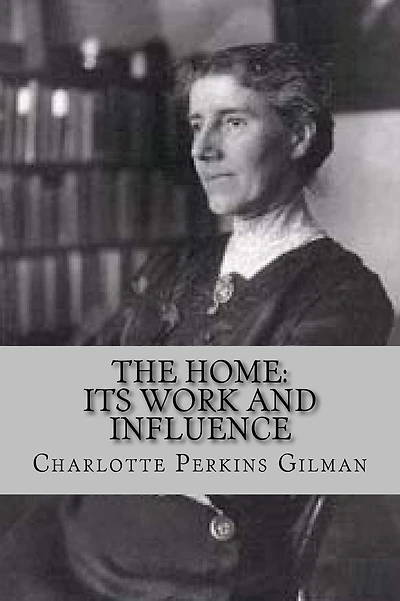 The home, its work and influence
