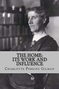The home, its work and influence
