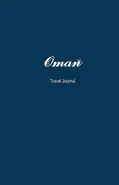 Oman Travel Journal: Perfect Size 100 Page Travel Notebook Diary