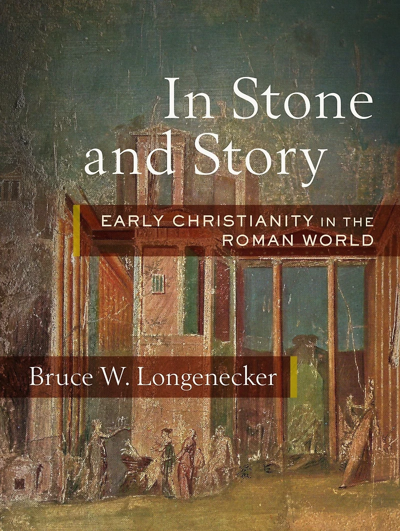 Stone and Story: Early Christianity the Roman World