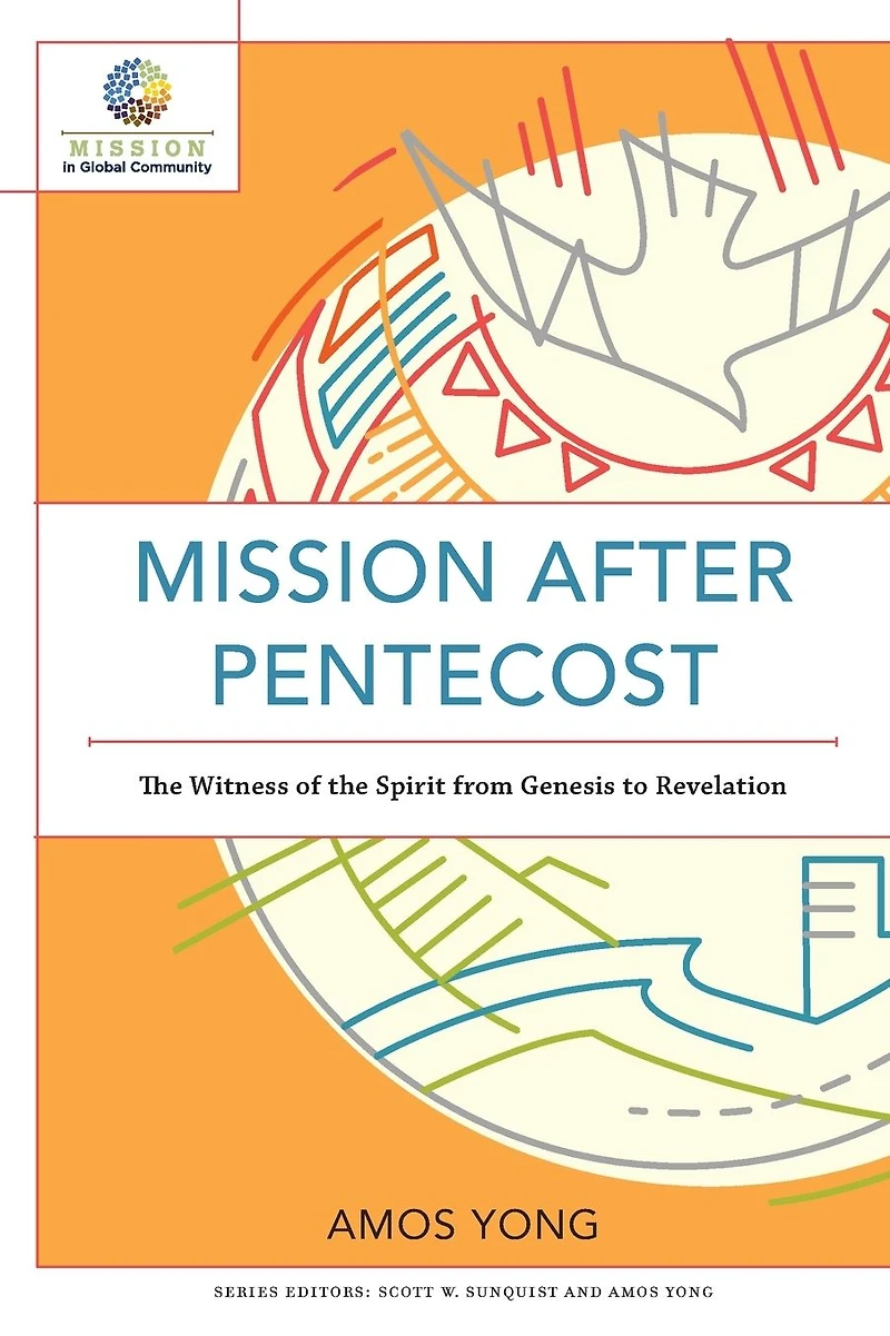 Mission after Pentecost: the Witness of Spirit from Genesis to Revelation