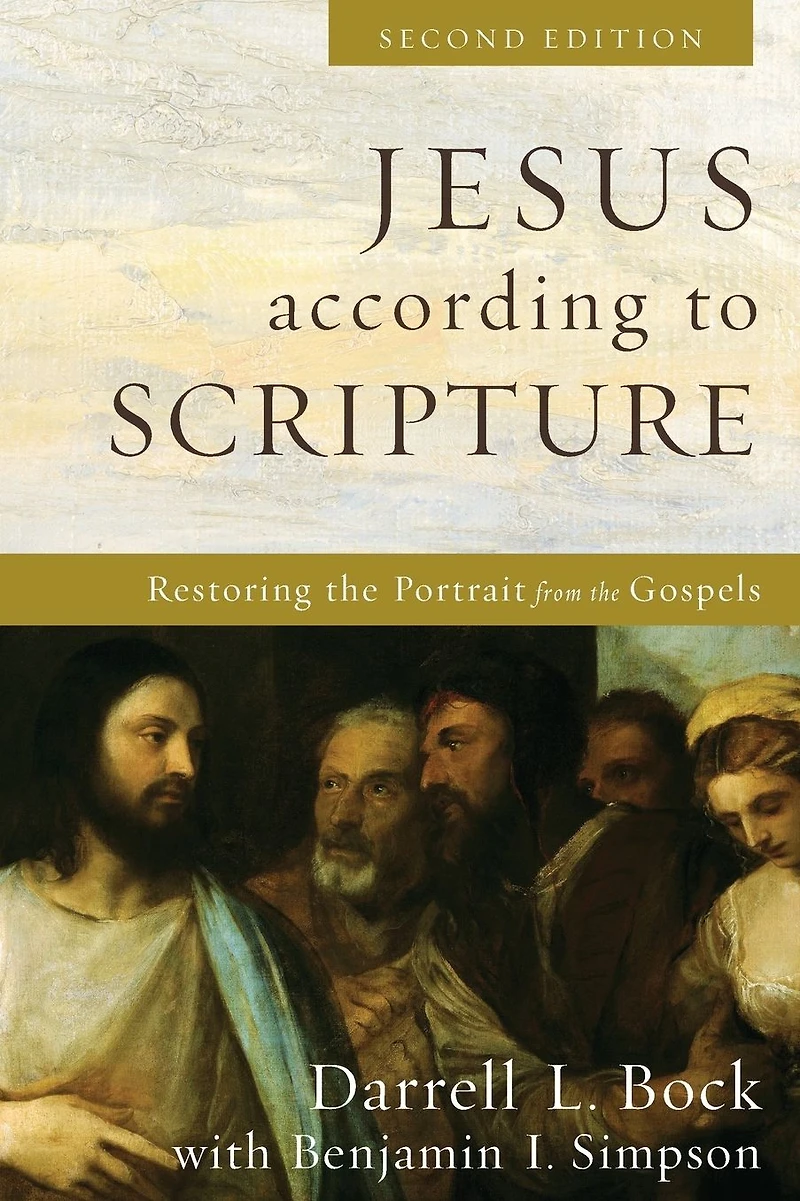 Jesus according to Scripture: Restoring the Portrait from Gospels