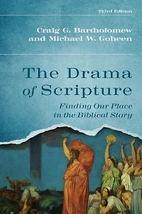 the Drama of Scripture: Finding Our Place Biblical Story