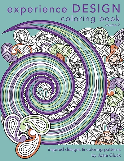 Experience Design Coloring Book: Inspired Designs and Coloring Patterns