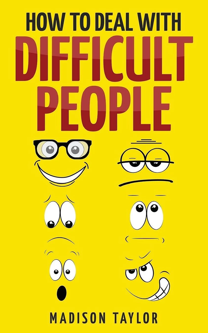 How To Deal With Difficult People