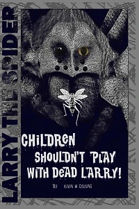 Children Shouldn't Play With Dead Larry