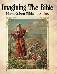 Imagining The Bible - Exodus: Mar-e Cohen Bible