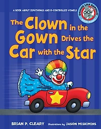 the Clown Gown Drives Car with Star: A Book about Diphthongs and R-Controlled Vowels