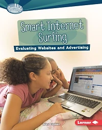 Smart Internet Surfing: Evaluating Websites and Advertising