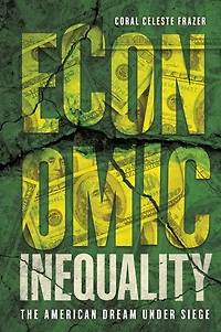 Economic Inequality: The American Dream under Siege