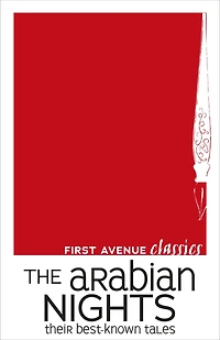 The Arabian Nights: Their Best-known Tales