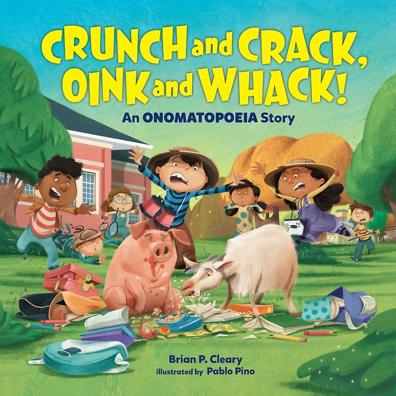 Crunch and Crack, Oink Whack!: An Onomatopoeia Story