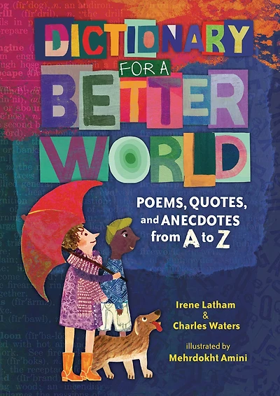 Dictionary for A Better World: Poems, Quotes, and Anecdotes from to Z