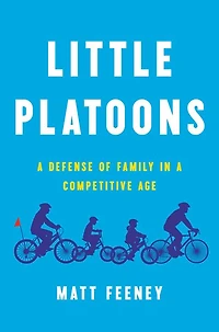 Little Platoons: a Defense of Family Competitive Age