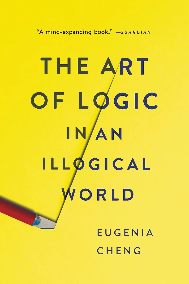 The Art of Logic an Illogical World