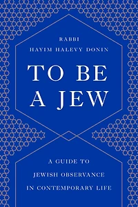 to Be A Jew: Guide Jewish Observance Contemporary Life
