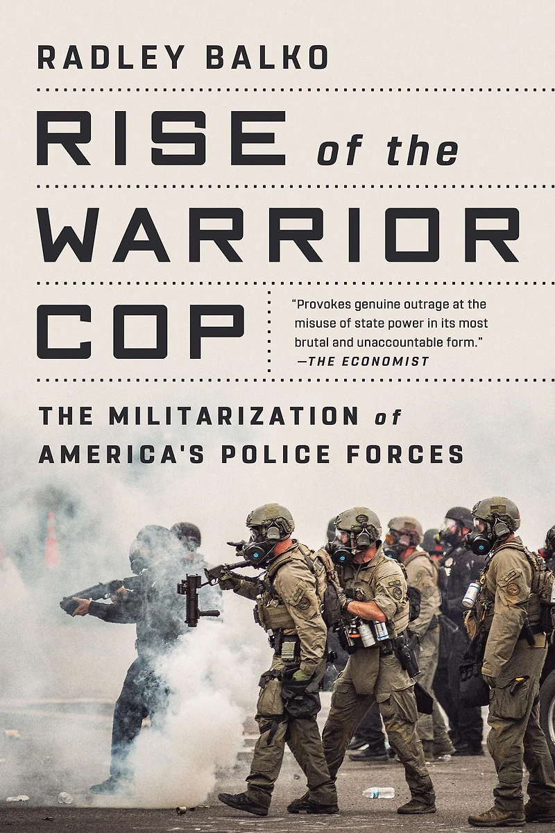 Rise of The Warrior Cop: Militarization America's Police Forces