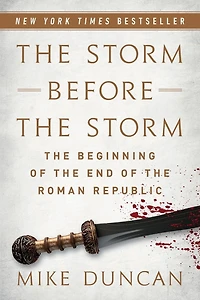 the Storm Before Storm: Beginning of End Roman Republic