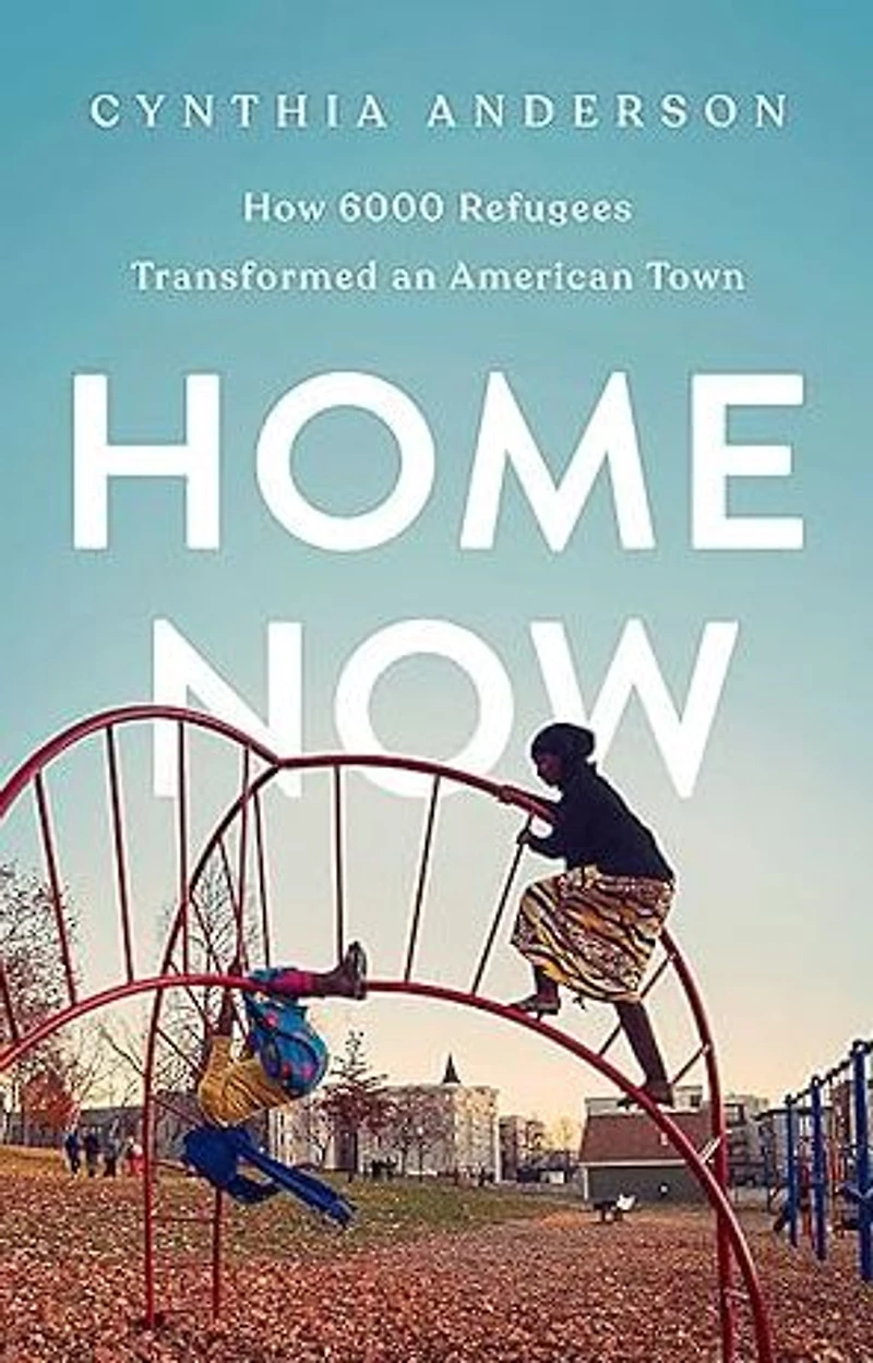 Home Now: How 6000 Refugees Transformed an American Town