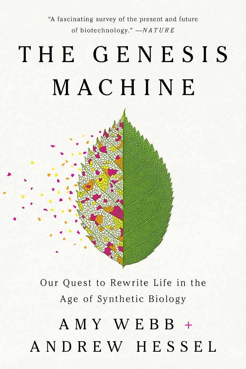 the Genesis Machine: Our Quest to Rewrite Life Age of Synthetic Biology