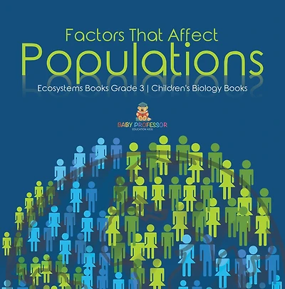 Factors That Affect Populations Ecosystems Books Grade 3 Children's Biology Books