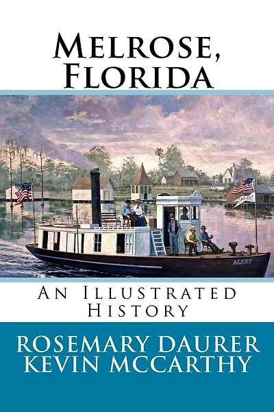 Melrose, Florida: An Illustrated History