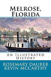 Melrose, Florida: An Illustrated History