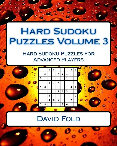 Hard Sudoku Puzzles Volume 3: Hard Sudoku Puzzles For Advanced Players