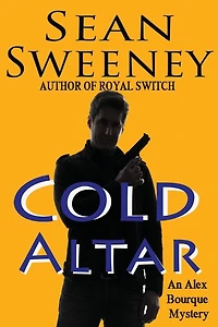 Cold Altar: An Alex Bourque Mystery