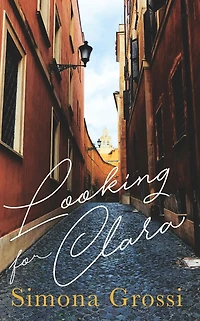 Looking for Clara: A Novel