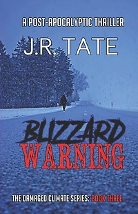Blizzard Warning: (The Damaged Climate Series Book 3)