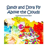 Sandy and Dora Fly Above the Clouds: An Attractwins Children's Book Inspired by The Law of Attraction