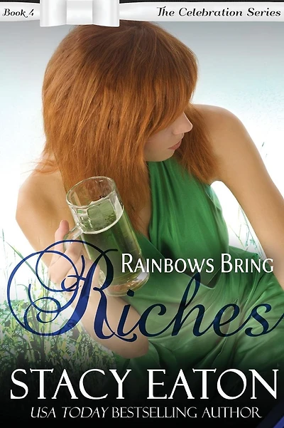Rainbows Bring Riches: The Celebration Series, Book 4