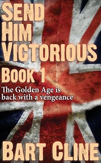 Send Him Victorious: Book 1
