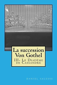 La succession Von Gothel: III- Le Diadème de Cassandre